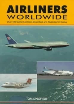 Airliners Worldwide by Tom Singfield Paperback