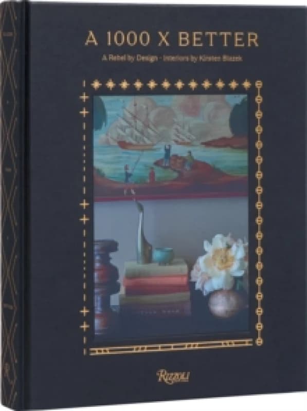 A 1000 X Better Design. Hardback. By Kirsten Blazek Books