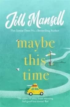 Maybe this time by Jill Mansell