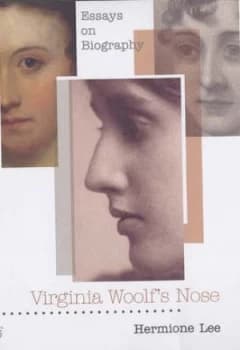 Virginia Woolfs Nose by Hermione Lee Hardback