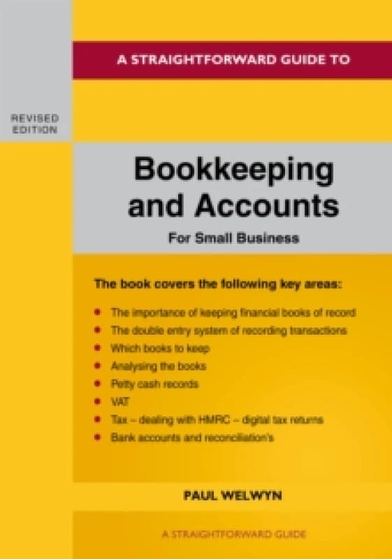 A Straightforward Guide To Bookkeeping And Accounts For Small Business Revised Edition - 2024 Paperback / softback