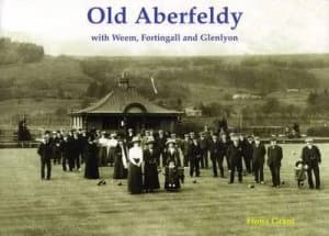Old Aberfeldy by Fiona Grant Book