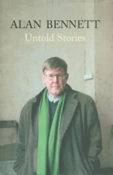 Untold Stories by Alan Bennett Hardback