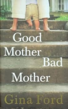 Good Mother Bad Mother by Gina Ford Hardback