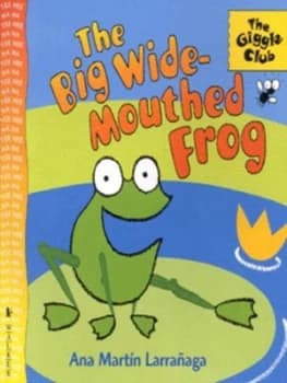 The Big Wide-Mouthed Frog by Ana Martn Larraaga Book