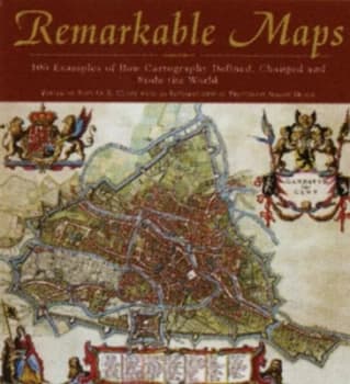 Remarkable Maps by John O. E Clark Hardback