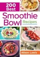 200 best smoothie bowl recipes