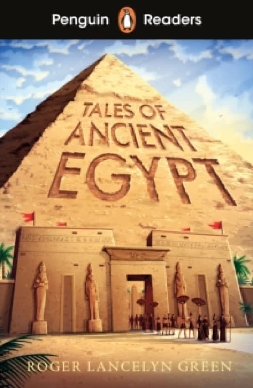 Penguin Readers Level 3: Tales of Ancient Egypt (ELT Graded Reader) : Abridged Edition Paperback / softback
