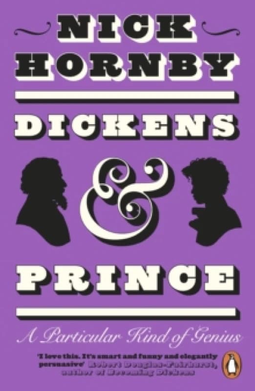Dickens and Prince : A Particular Kind of Genius Paperback / softback