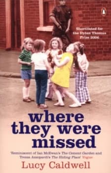 Where They Were Missed by Lucy Caldwell Paperback