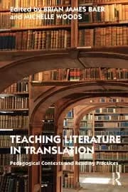 Teaching Literature in Translation Pedagogical Contexts and Reading Practices