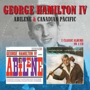 Abilene/Canadian Pacific by George Hamilton IV CD Album