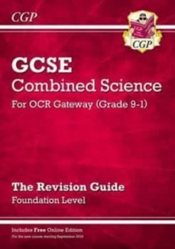 Grade 9-1 GCSE Combined Science OCR Gateway Revision Guide with Online Edition - Foundation by CGP Books