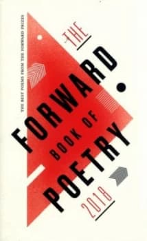 The Forward book of poetry 2018 by Various Poets