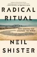 radical ritual how burning man changed the world