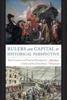 Rulers and Capital in Historical Perspective by Abhishek Chatterjee Hardback