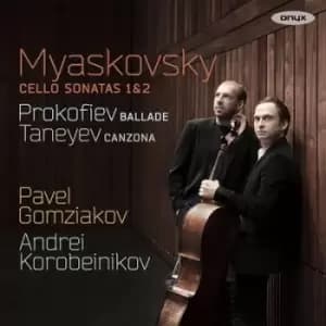 Myaskovsky Cello Sonatas 1 & 2/Prokofiev Ballade/ by Nikolay Myaskovsky CD Album
