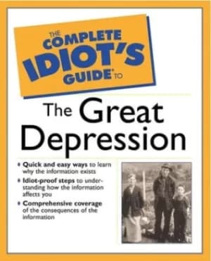 The complete idiots guide to the Great Depression by H. Paul Jeffers