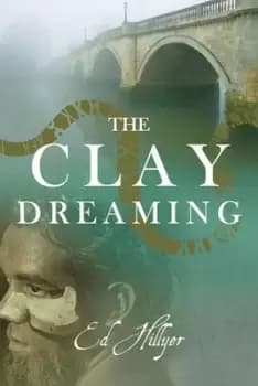 The clay dreaming by Ed Hillyer