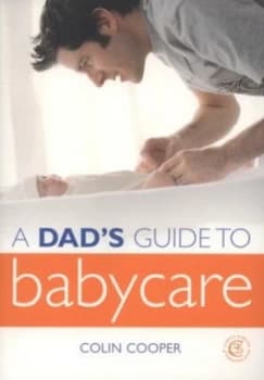 A Dads Guide to Babycare by Colin Cooper Paperback