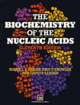 The Biochemistry of the Nucleic Acids by R.L.P. Adams Paperback
