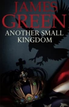 Another Small Kingdom by James Green Book
