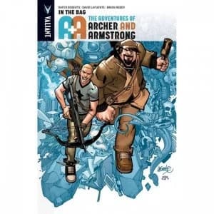 A&A The Adventures Of Archer & Armstrong: Volume 1: In The Bag