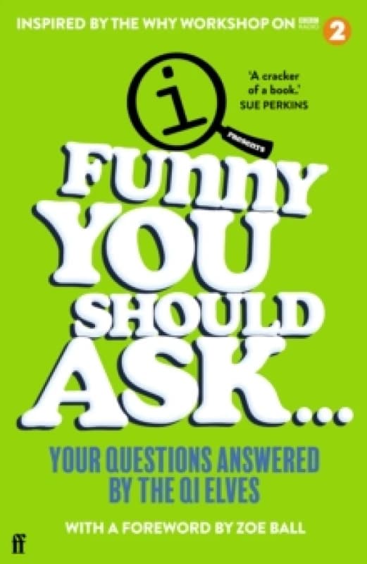 Funny You Should Ask.... Paperback. By QI Elves Books