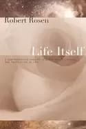 life itself a comprehensive inquiry into the nature origin and fabrication