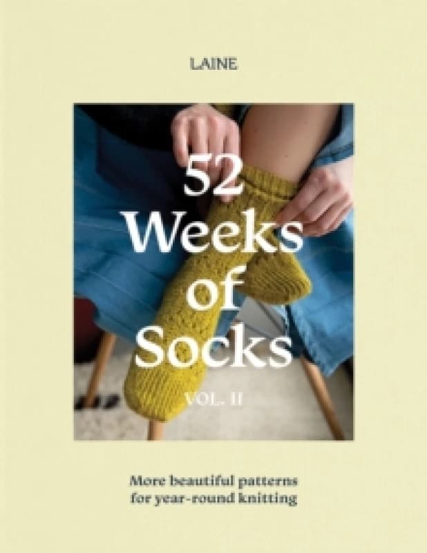 52 Weeks of Socks, Vol. II : More Beautiful Patterns for Year-round Knitting Paperback / softback