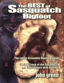 Best of Sasquatch Bigfoot by John Green Paperback
