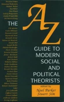 The A-Z Guide to Modern Social and Political Theorists by Stuart Sim Paperback