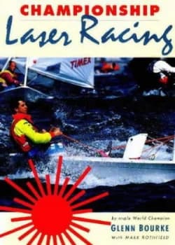Championship Laser Racing by Glenn Bourke Book