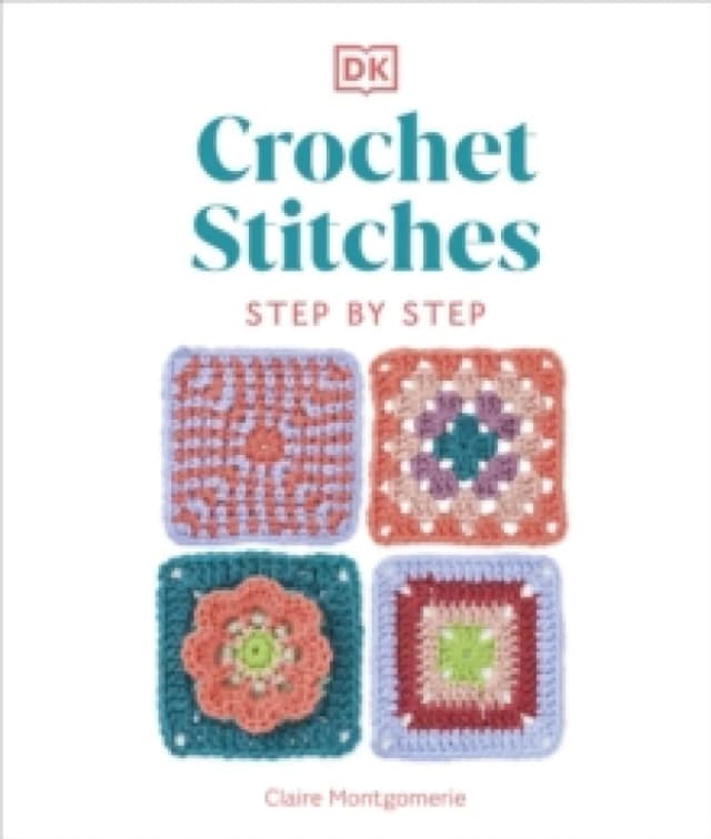 Crochet Stitches Step-by-Step : More than 150 Essential Stitches for Your Next Project Hardback