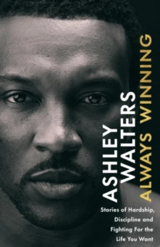 Always Winning. Hardback. By Ashley Walters, Chris Isaie Books