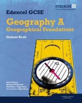 Edexcel Gcse Geography A. Geographical Foundations by Nigel Yates Book