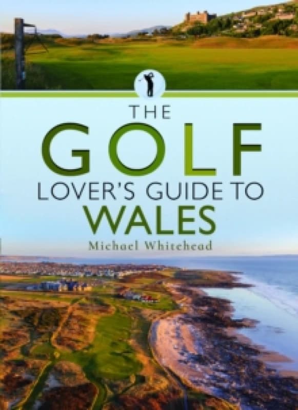 The Golf Lovers Guide to Wales Paperback / softback