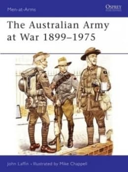 The Australian Army at War 1899-1975 by John Laffin Book