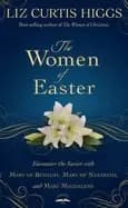 women of easter encounter the savior with mary of bethany mary of nazareth