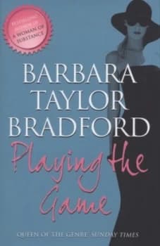 Playing the Game by Barbara Taylor Bradford Hardback
