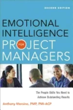 emotional intelligence for project managers the people skills you need to a