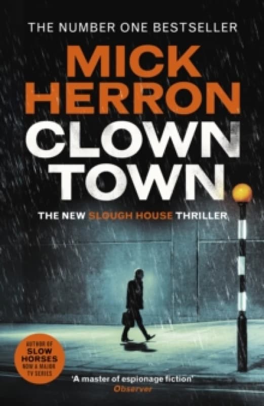 Clown Town : The Instant Sunday Times Bestselling Thriller from the Author of Slow Horses (Slough House Thriller 9) Hardback