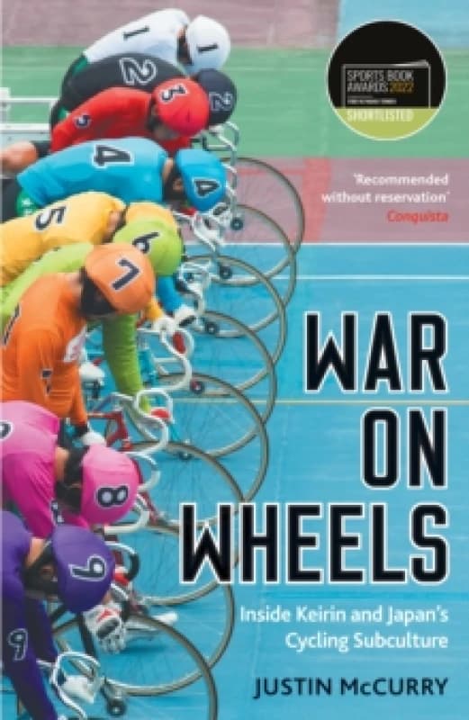 War on Wheels : Inside Keirin and Japans Cycling Subculture Paperback / softback