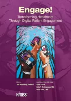 Engage!Transforming Healthcare Through Digital Patient Engagement