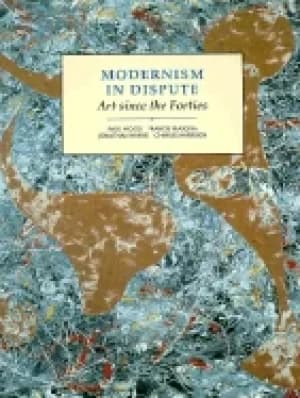 modernism in dispute art since the forties