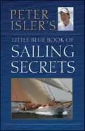 peter islers little blue book of sailing secrets