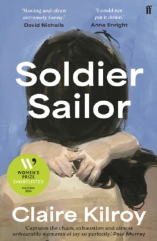 Soldier Sailor. Paperback. By Claire Kilroy Books