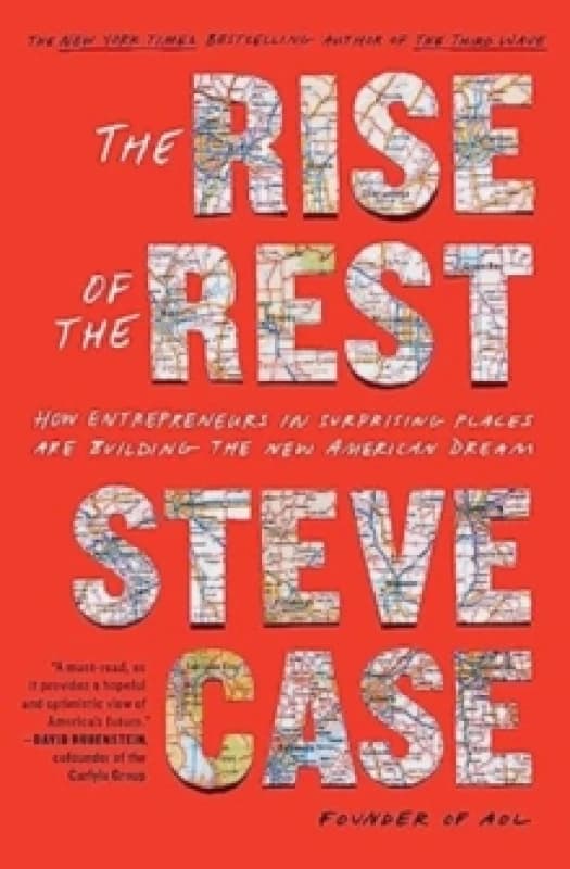 The Rise of the Rest : How Entrepreneurs in Surprising Places are Building the New American Dream Paperback / softback