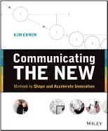 communicating the new methods to shape and accelerate innovation