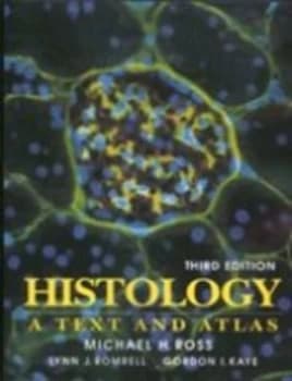 Histology by Michael H Ross and Lynn J Romrell and Gordon I Kaye Book